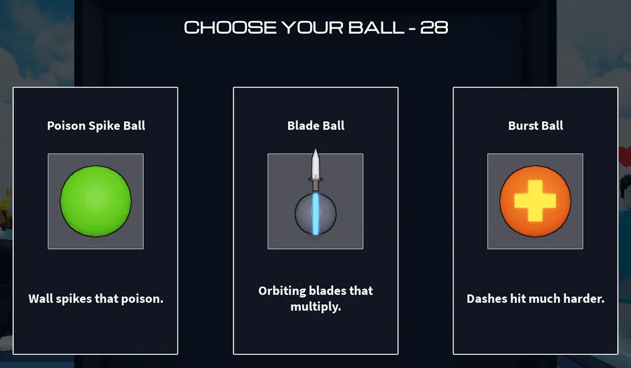 Ball VS Ball Choose Your Ball screen offering Poison Spike Ball (Wall spikes that poison), Blade Ball (Orbiting blades that multiply) and Burst Ball (Dashes hit much harder)